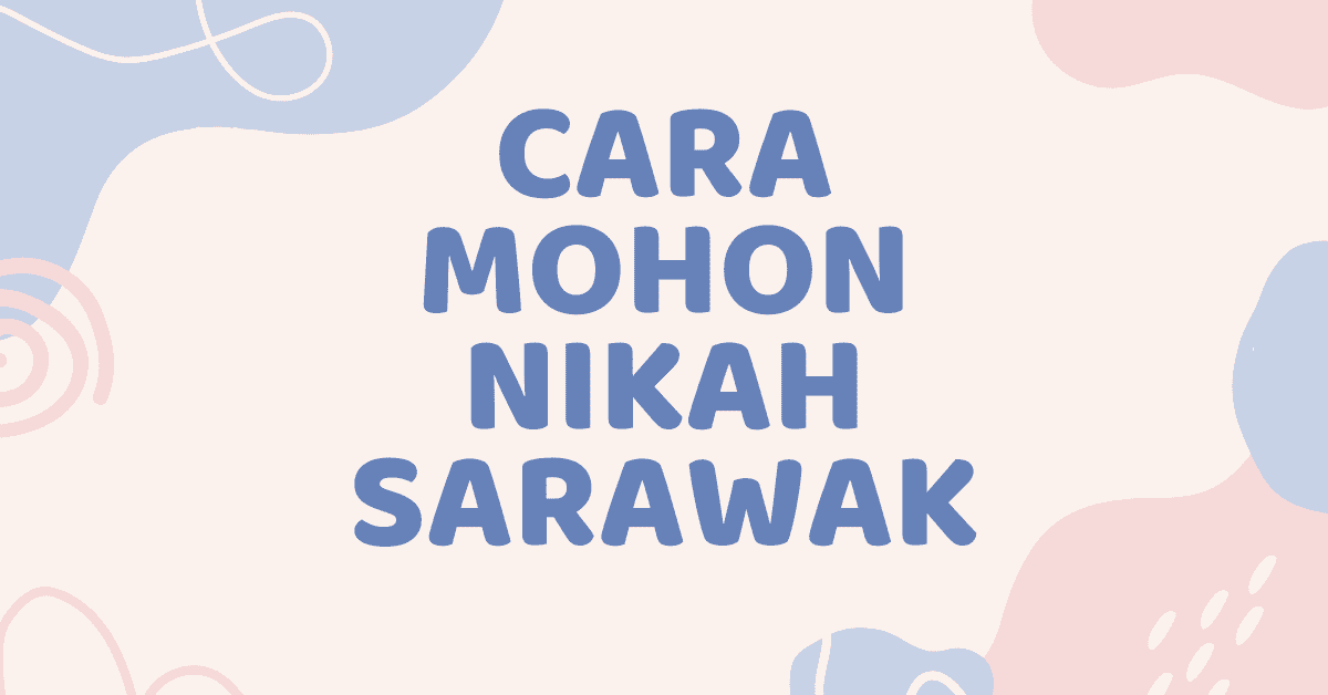 CARA MOHON NIKAH SARAWAK