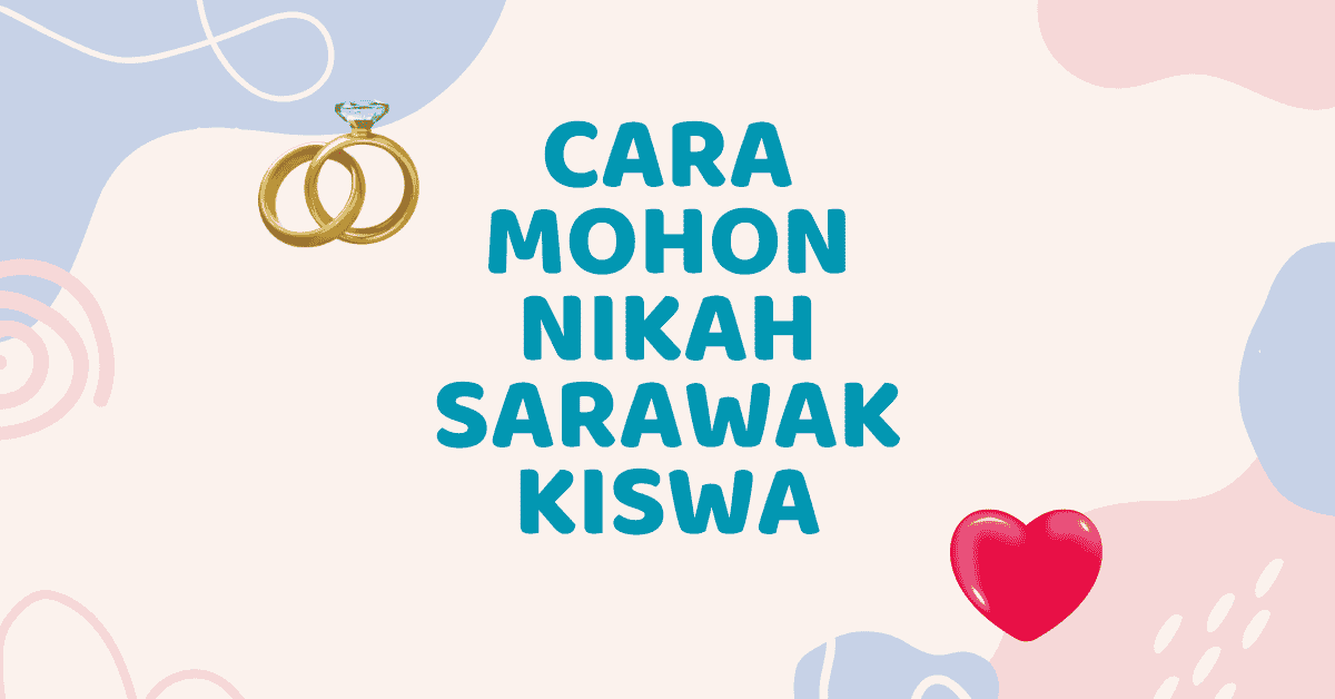 cara mohon nikah sarawak kiswa